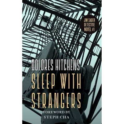 Sleep with Strangers - by  Dolores Hitchens (Paperback)