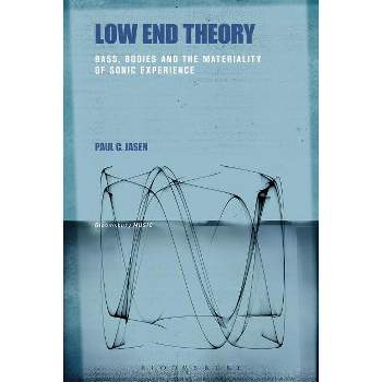 Low End Theory - by  Paul C Jasen (Paperback)