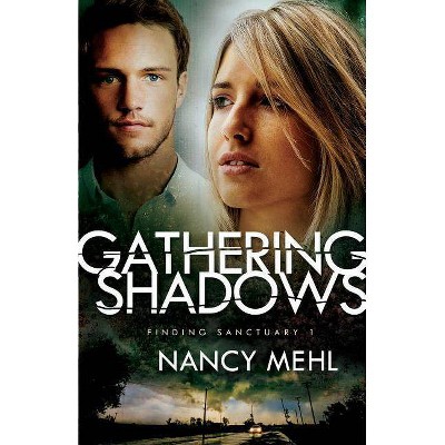 Gathering Shadows - (Finding Sanctuary) by  Nancy Mehl (Paperback)