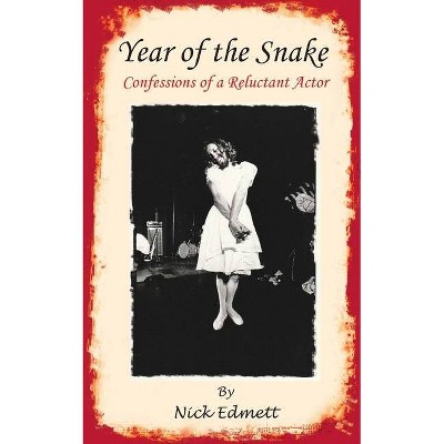 Year of the Snake - by  Nick Edmett (Paperback)