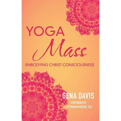 Yogamass - by  Gena Davis (Paperback)