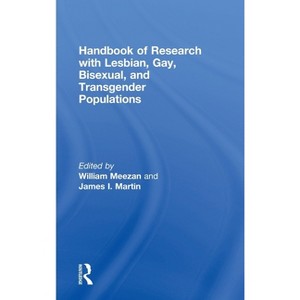 Handbook of Research with Lesbian, Gay, Bisexual, and Transgender Populations - Annotated by  William Meezan & James I Martin (Hardcover) - 1 of 1