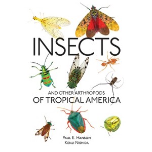 Insects and Other Arthropods of Tropical America - (Zona Tropical Publications) by  Paul E Hanson (Paperback) - 1 of 1