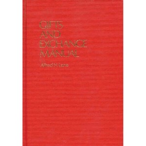 Gifts and Exchange Manual - by  Alfred H Lane (Hardcover) - 1 of 1