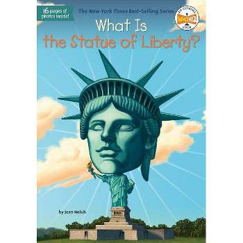 What Is the Statue of Liberty? -  (What Was...?) by Joan Holub (Paperback)