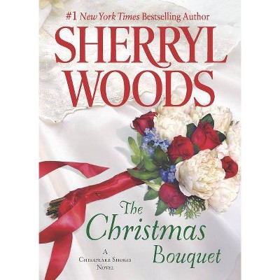 The Christmas Bouquet ( Chesapeake Shores) (Hardcover) by Sherryl Woods