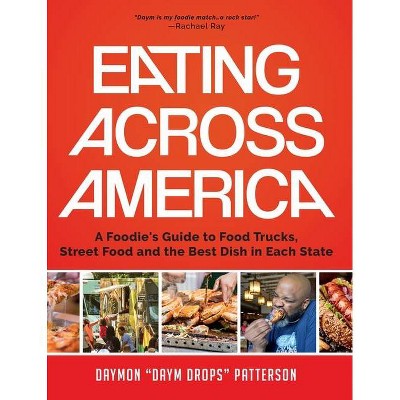 Eating Across America - by  Daymon Patterson (Hardcover)