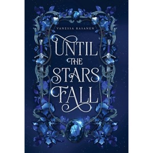 Until the Stars Fall - by  Vanessa Rasanen (Hardcover) - 1 of 1