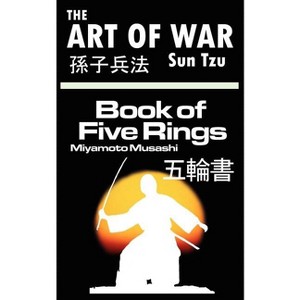 The Art of War by Sun Tzu & The Book of Five Rings by Miyamoto Musashi - by  Sun Tzu & Musashi (Paperback) - 1 of 1