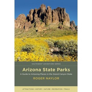 Arizona State Parks - (Southwest Adventure) by  Roger Naylor (Paperback) - 1 of 1