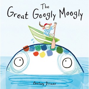 The Great Googly Moogly - (Child's Play Library) by  Courtney Dicmas (Paperback) - 1 of 1