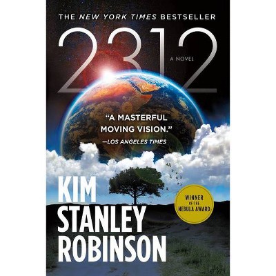 2312 - by  Kim Stanley Robinson (Paperback)