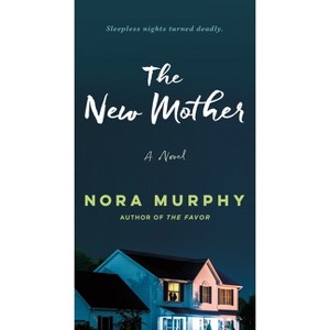 The New Mother - by  Nora Murphy (Paperback) - 1 of 1
