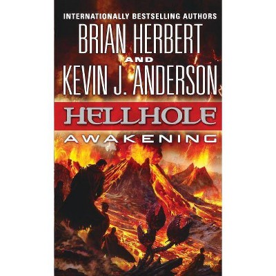 Hellhole: Awakening - (Hellhole Trilogy) by  Brian Herbert & Kevin J Anderson (Paperback)