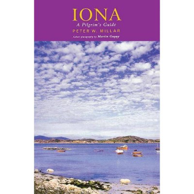 Iona - by  Peter W Miller (Paperback)