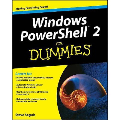 Windows PowerShell 2 for Dummies - (For Dummies) by  Steve Seguis (Paperback)