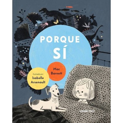 Porque Sí - (Álbumes) by  Mac Barnett (Hardcover)