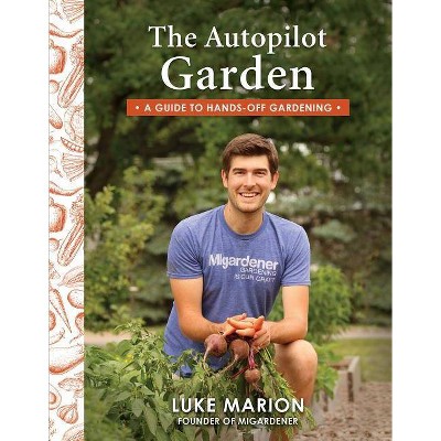 The Autopilot Garden - by  Luke Marion (Paperback)