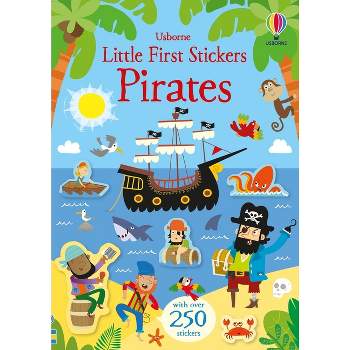 Little First Stickers Pirates - by  Kirsteen Robson (Paperback)