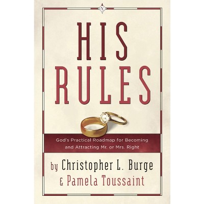 His Rules - by  Christopher Burge & Pamela Toussaint (Paperback)