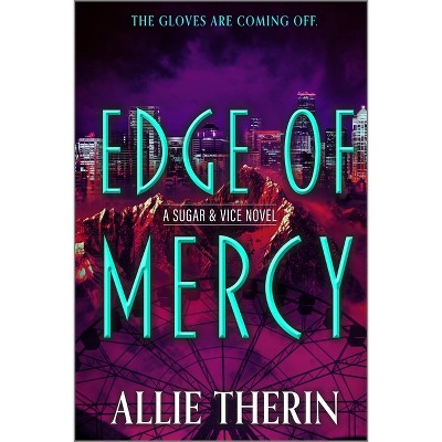 Edge of Mercy - (Sugar & Vice) by  Allie Therin (Paperback)