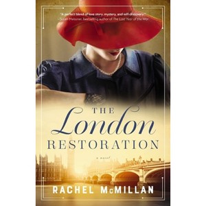 The London Restoration - by  Rachel McMillan (Paperback) - 1 of 1