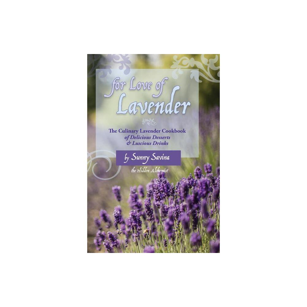 For Love of Lavender - by Sunny Savina (Paperback)