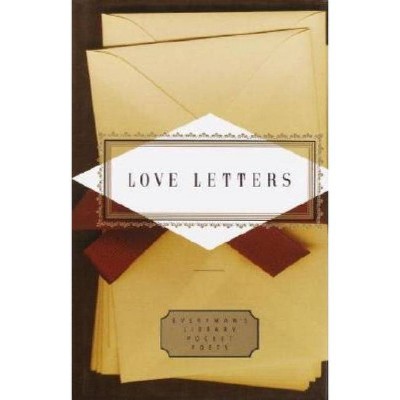 Love Letters - (Everyman's Library Pocket Poets) by  Peter Washington (Hardcover)