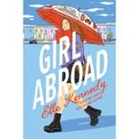 Girl Abroad - by  Elle Kennedy (Paperback)
