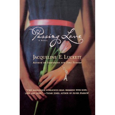 Passing Love - by  Jacqueline E Luckett (Paperback)