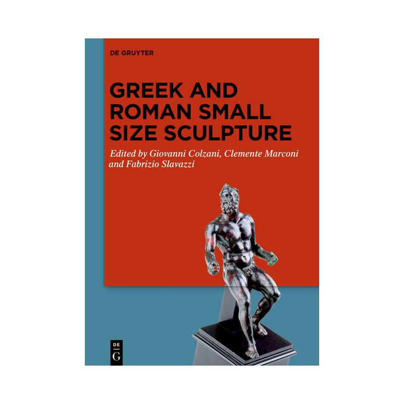 Greek and Roman Small Size Sculpture - by  Giovanni Colzani & Clemente Marconi & Fabrizio Slavazzi (Hardcover), 1 of 2