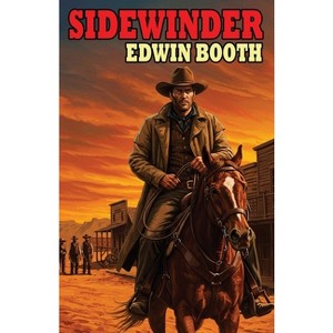 Sidewinder - by  Edwin Booth (Paperback) - 1 of 1
