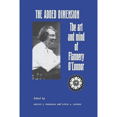 The Added Dimension - (Rose Hill Book) 2nd Edition by  Melvin Friedman & Lewis Lawson (Paperback)
