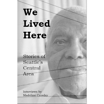 We Lived Here - (Paperback)