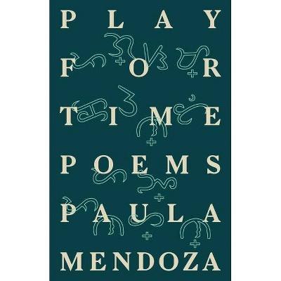 Play for Time - by  Paula Mendoza (Paperback)