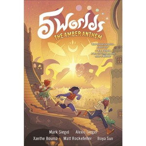 5 Worlds Book 4: The Amber Anthem - by  Mark Siegel & Alexis Siegel (Paperback) - 1 of 1