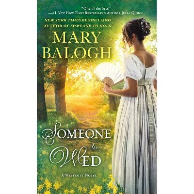 Someone to Wed 11/07/2017 - by Mary Balogh (Paperback)