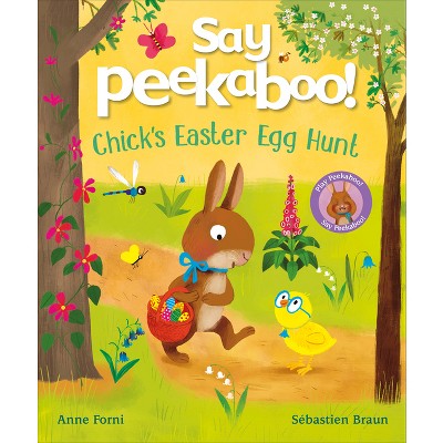 Say Peekaboo! Chick's Easter Egg Hunt - by Anne Forni