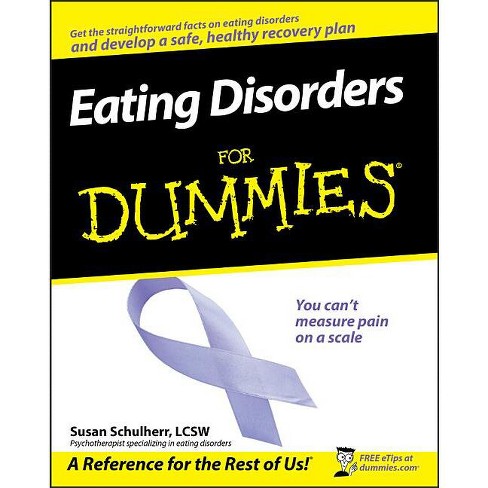 Eating Disorders for Dummies - (For Dummies) by  Susan Schulherr (Paperback) - image 1 of 1