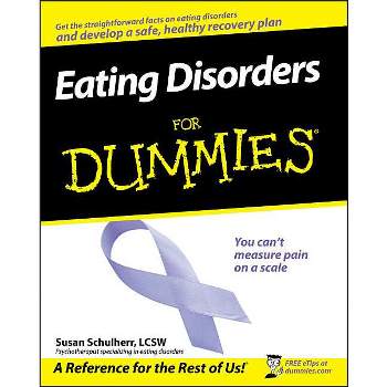 Eating Disorders for Dummies - (For Dummies) by  Susan Schulherr (Paperback)