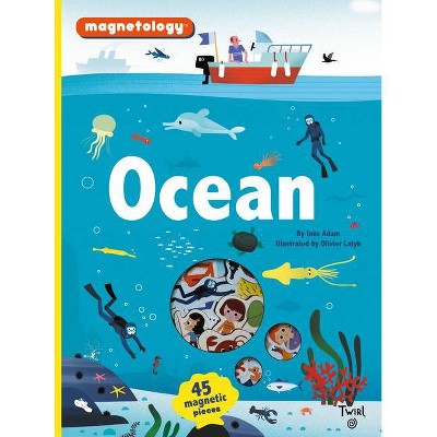 Ocean - (Magnetology) by  Ines Adam (Hardcover)