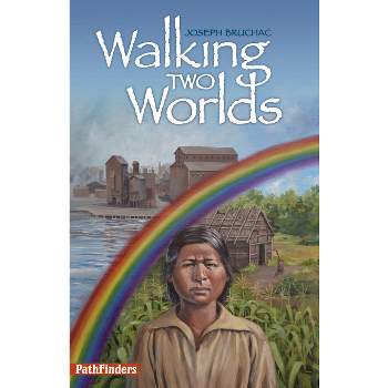Walking Two Worlds - (Pathfinders) by  Joseph Bruchac (Paperback)