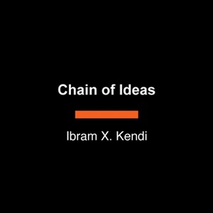 Chain of Ideas - Large Print by  Ibram X Kendi (Paperback) - 1 of 1