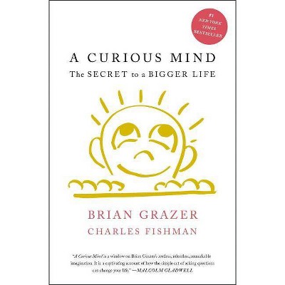 A Curious Mind - by  Brian Grazer & Charles Fishman (Paperback)