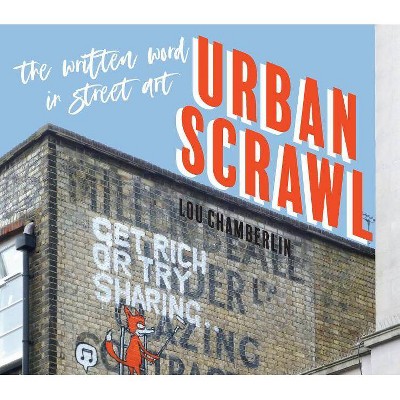 Urban Scrawl - by  Lou Chamberlin (Hardcover)