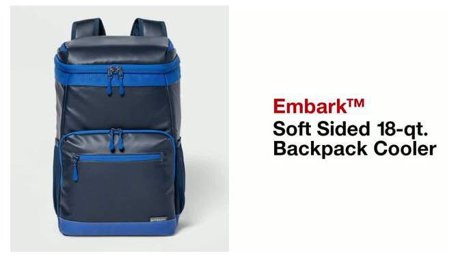 Soft Sided 18qt Backpack Cooler - Embark™, 2 of 9, play video
