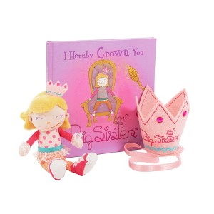 Tickle & Main 3 Pcs Big Sister Gifts for Little Girls, Includes I Hereby Crown You Big Sister Book, Cloth Doll, and Child Size Crown - 1 of 4