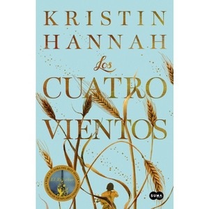 Los Cuatro Vientos / The Four Winds - by  Kristin Hannah (Paperback) - 1 of 1