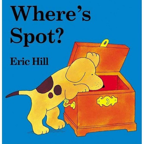 Where S Spot Board Book By Eric Hill Target