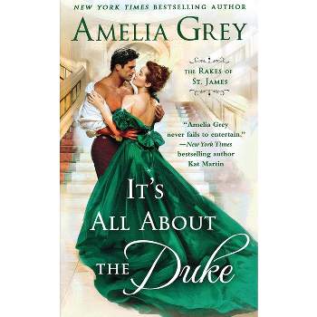 It's All about the Duke - (Rakes of St. James) by  Amelia Grey (Paperback)